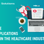 <strong>Why are web applications useful in the Healthcare industry?</strong>