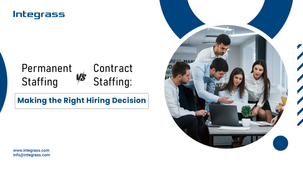 Blog Image about Permanent vs. Contract Staff: Hire Smart with Integrass Talent Solutions. The text explores benefits and considerations for permanent and contract staffing.